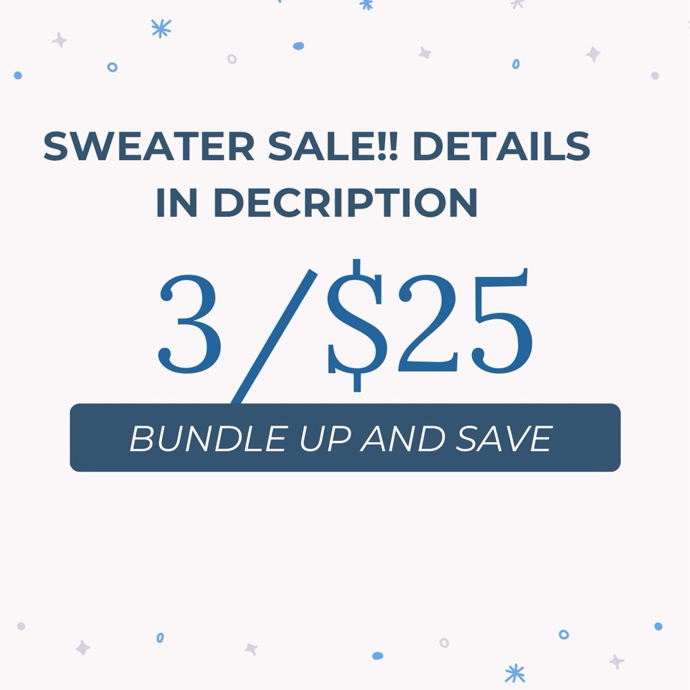 3/$25 sweater bundle up and save sale